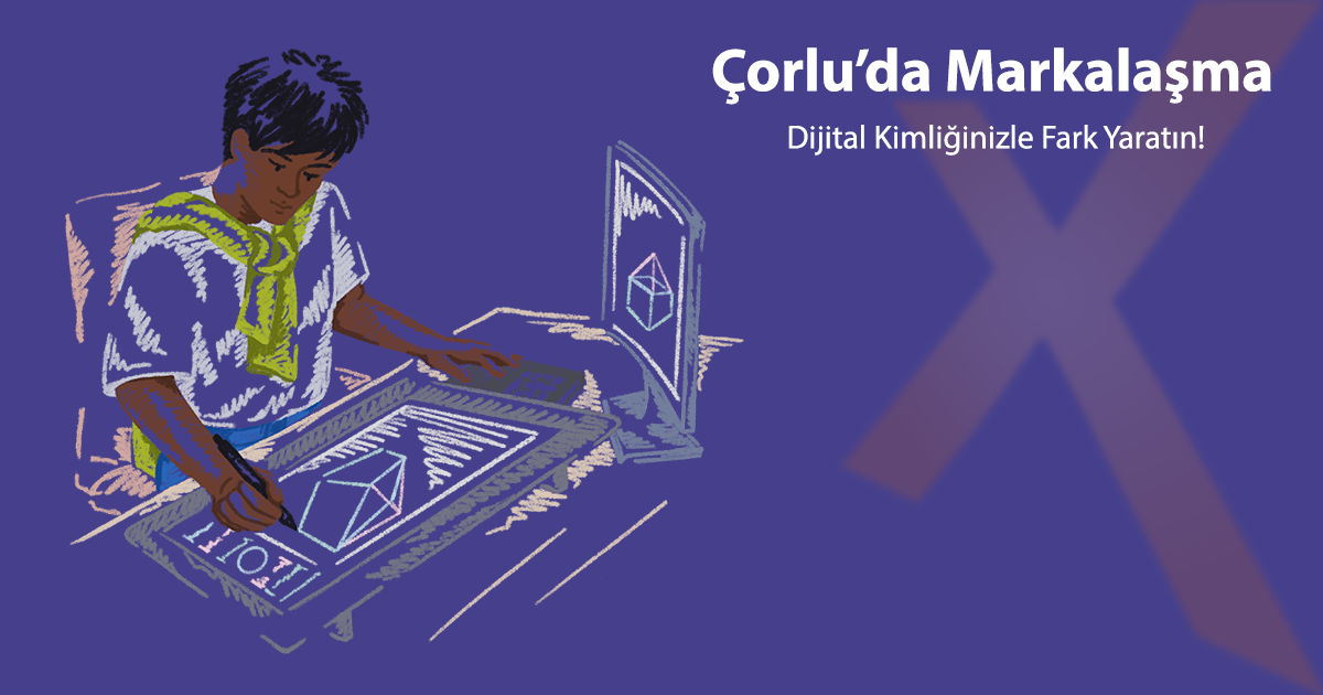 Çorlu’da Markalaşma: Dijital Kimliğinizle Fark Yaratın!